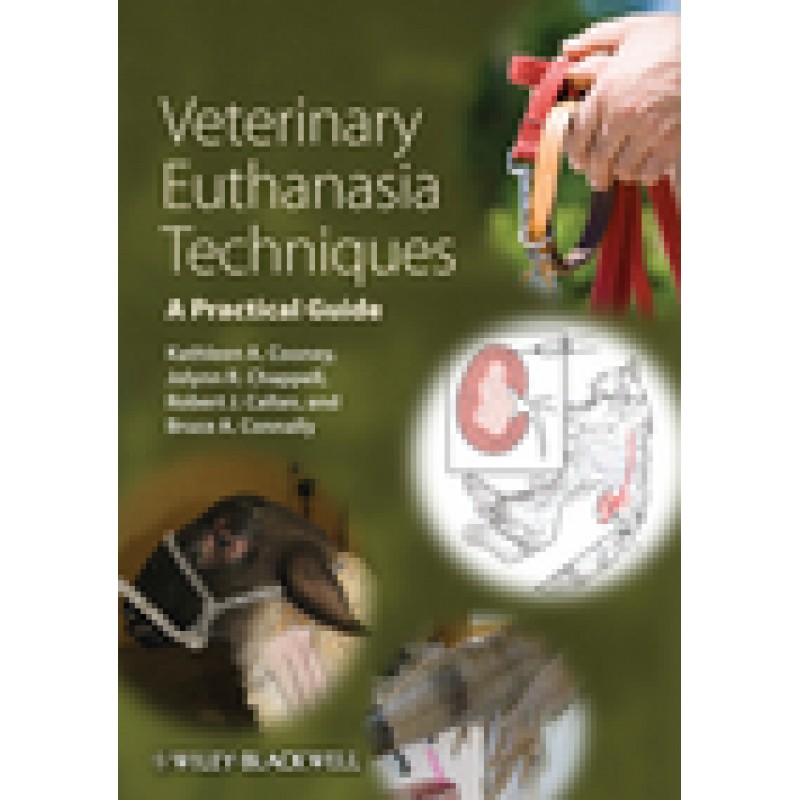 Veterinary Euthanasia Techniques: A Practical Guide